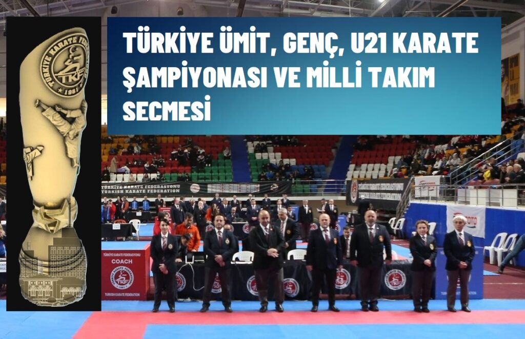 TÜRKİYE ÜMİT, GENÇ, U21 KARATE ŞAMPİYONASI ANKARA’DA BAŞLADI