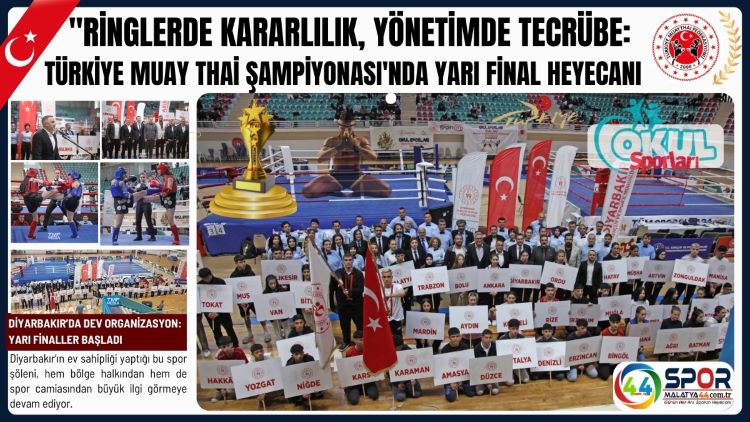 TÜRKİYE MUAY THAİ ŞAMPİYONASI’NDA YARI FİNAL HEYECANI