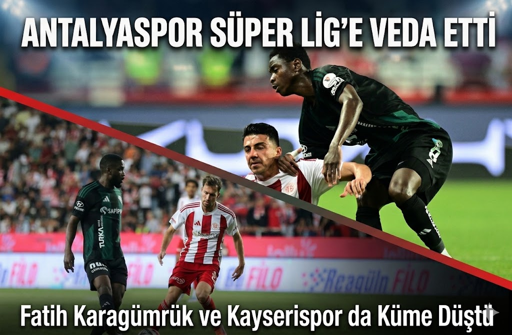 Antalya’da: Süper Lig’e Hüzünlü Veda!