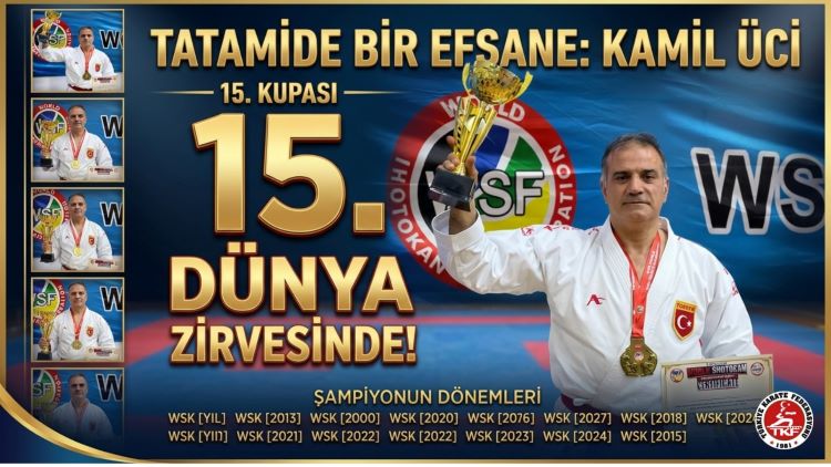 TATAMİDE BİR EFSANE: KAMİL ÜCİ 15. KEZ DÜNYA ZİRVESİNDE!