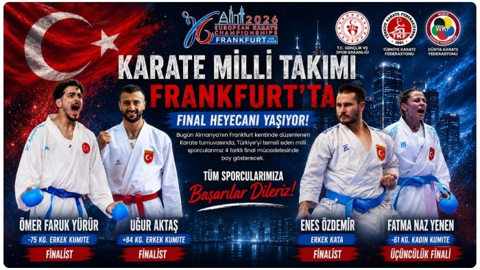 KARATE MİLLİ TAKIMI FRANKFURT’TA FİNAL HEYECANI YAŞIYOR