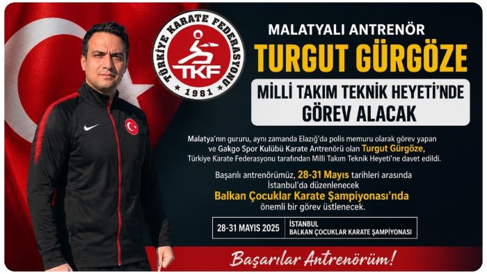 MALATYALI ANTRENÖR TURGUT GÜRGÖZE MİLLİ TAKIM HEYETİNDE GÖREV ALACAK