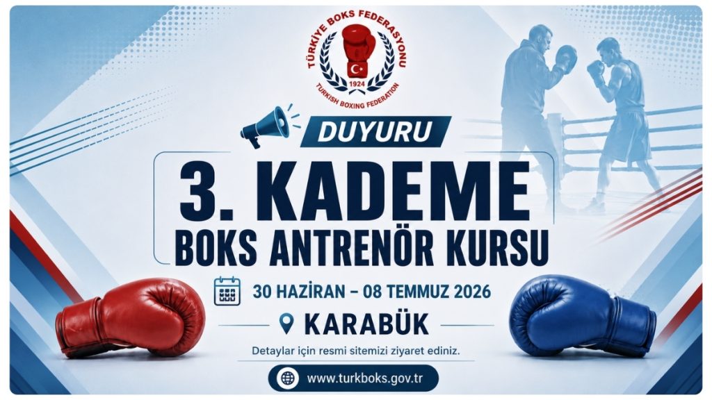 3. KADEME BOKS ANTRENÖR UYGULAMA EĞİTİMİ KURSU DUYURUSU