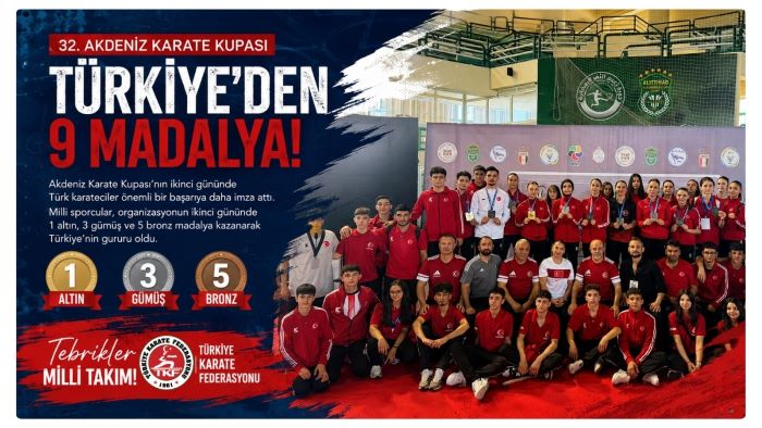 32. AKDENİZ KARATE KUPASI’NIN İKİNCİ GÜNÜNDE 9 MADALYA