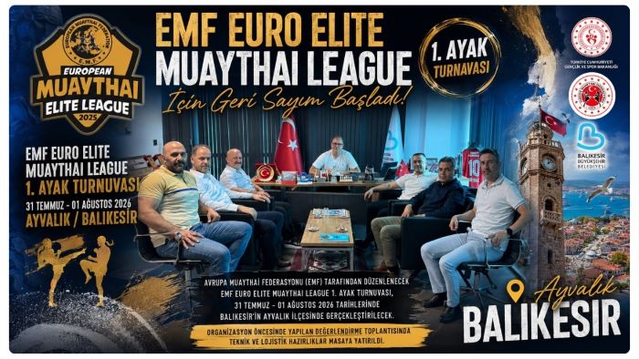 EMF EURO ELİTE MUAYTHAİ LEAGUE 1. AYAK TURNUVASI AYVALIK’TA DÜZENLENECEK
