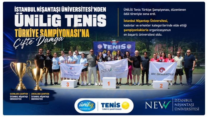 İSTANBUL NİŞANTAŞI ÜNİVERSİTESİ’NDEN ÜNİLİG TENİS TÜRKİYE ŞAMPİYONASI’NA ÇİFTE DAMGA