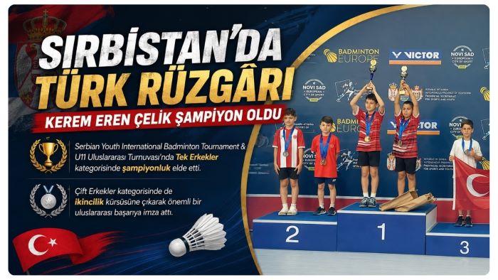 Sırbistan’da Türk Rüzgârı: Kerem Eren Çelik Şampiyon Oldu
