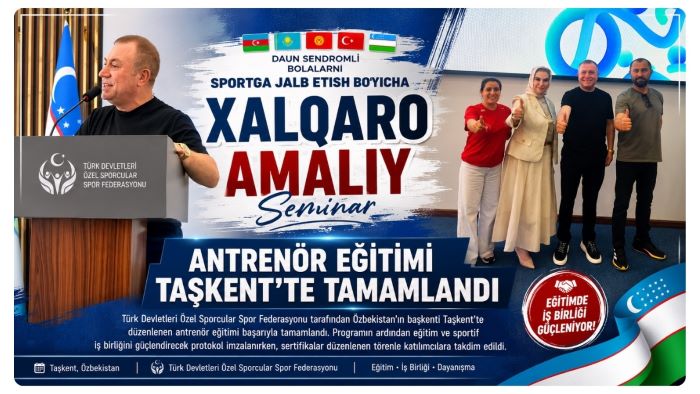  Türk Devletleri Özel Sporcular Antrenör Eğitimi Taşkent’te Tamamlandı