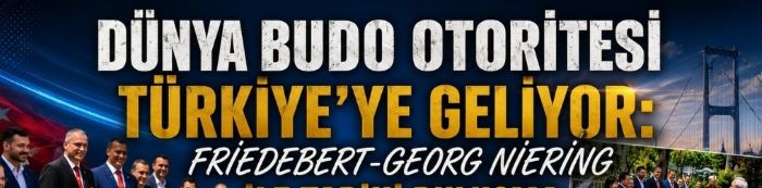DÜNYA BUDO OTORİTESİ TÜRKİYE’YE GELİYOR: FRİEDEBERT-GEORG NİERİNG İLE TARİHİ BULUŞMA