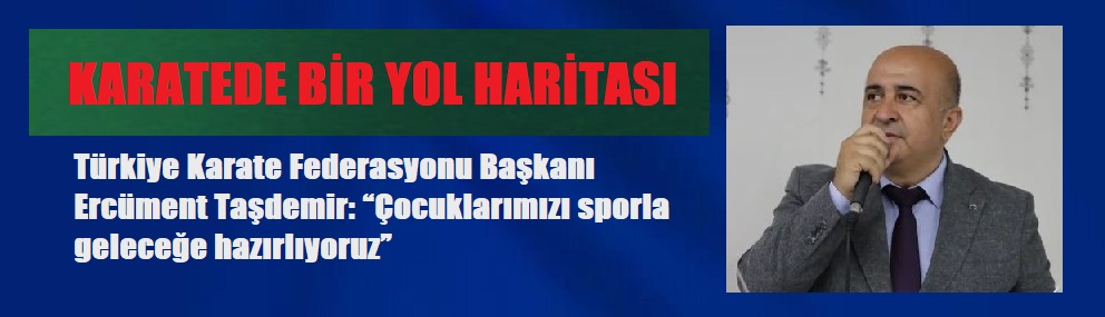 KARATEDE BİR YOL HARİTASI
