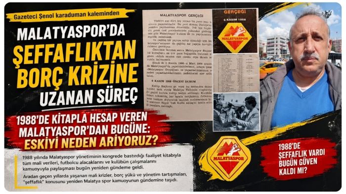 1988’DE KİTAPLA HESAP VEREN MALATYASPOR’DAN BUGÜNE: ESKİYİ NEDEN ARIYORUZ?