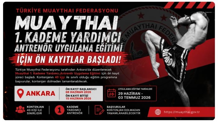 MUAYTHAI 1. KADEME YARDIMCI ANTRENÖR UYGULAMA EĞİTİMİ İÇİN ÖN KAYITLAR BAŞLADI