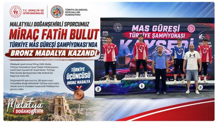 Malatyalı Doğanşehirli Sporcumuz Miraç Fatih Bulut Türkiye Mas Güreşi Şampiyonası’nda Bronz Madalya Kazandı