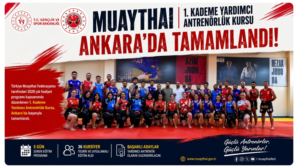 Muaythai 1. Kademe Yardımcı Antrenörlük Kursu Ankara’da Tamamlandı
