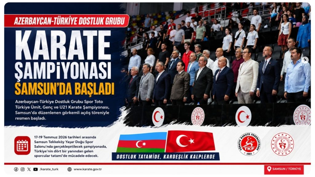 Azerbaycan-Türkiye Dostluk Grubu Karate Şampiyonası Samsun’da Başladı