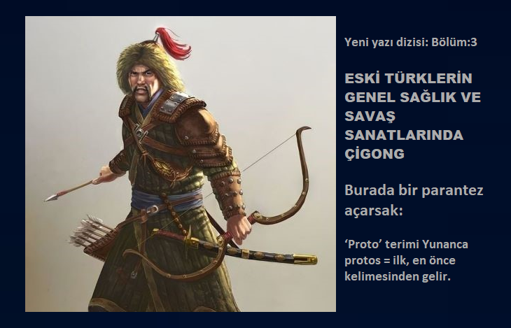 Eski Türk’lerin Genel Sağlık ve Savaş Sanatlarında Çigong – 3