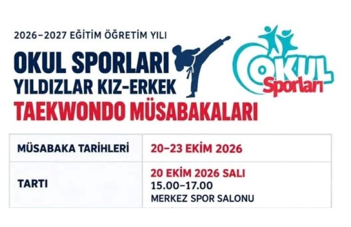 Okul sporları yıldızlar kız-erkek taekwondo müsabakaları başlıyor!